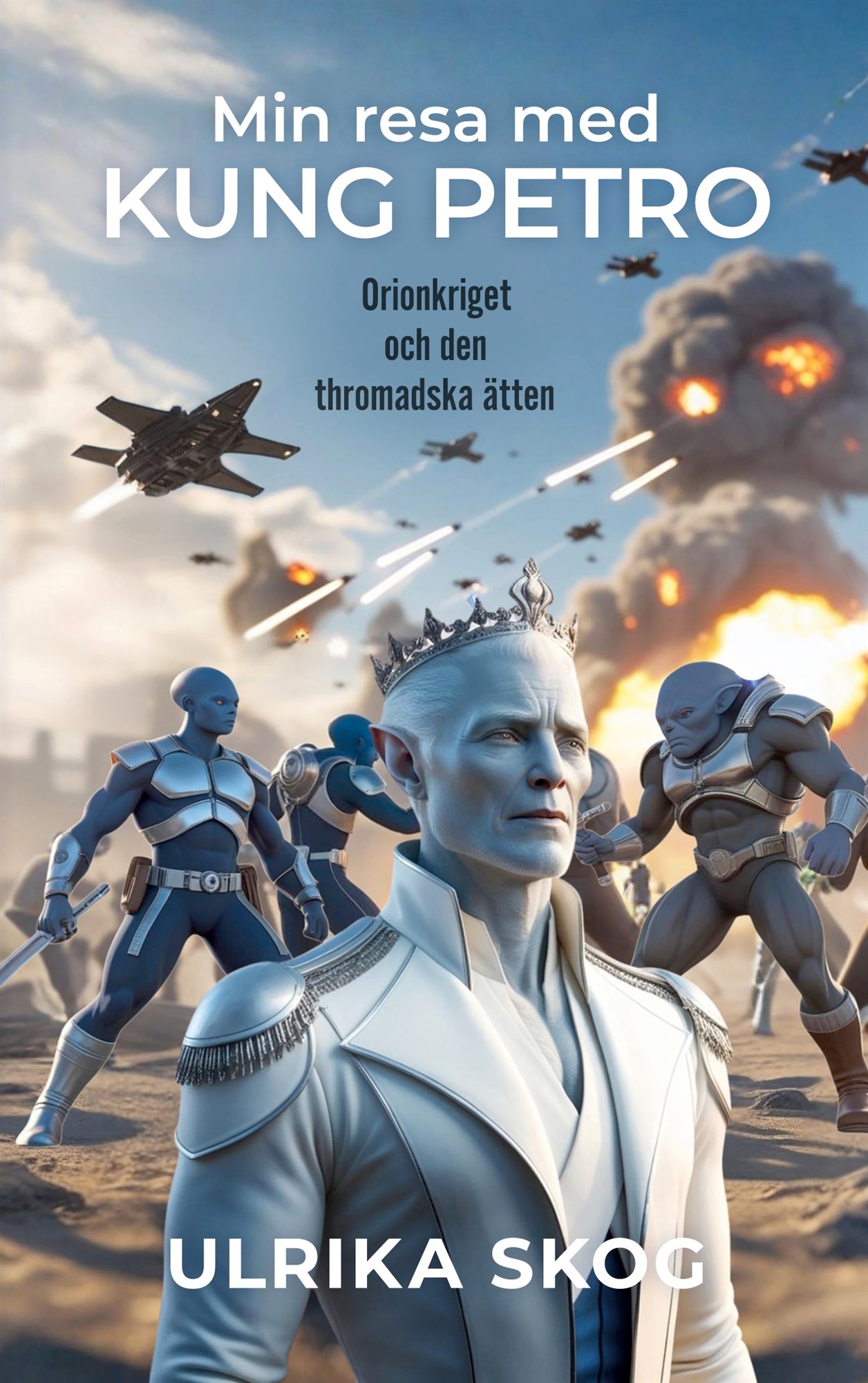 Min resa med kung Petro: Orionkriget och den thromadska ätten – E-bok