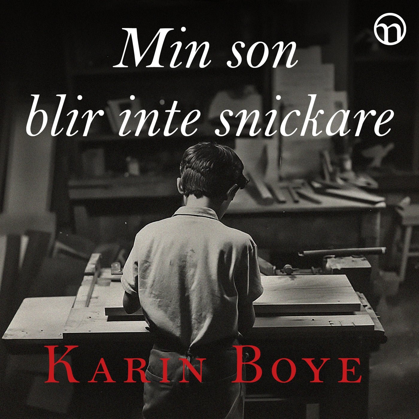 Min son blir inte snickare – Ljudbok