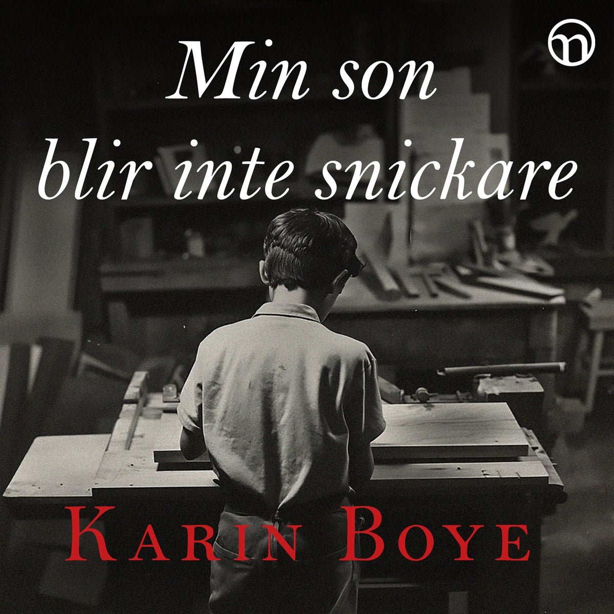 Min son blir inte snickare – Ljudbok