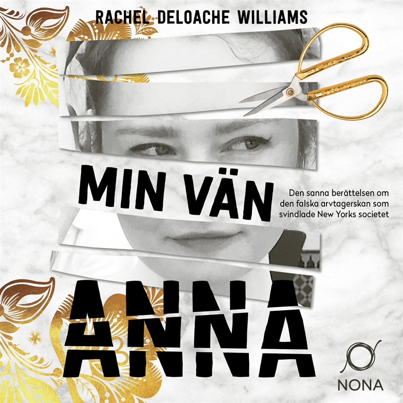 Min vän Anna : den sanna historien om den falska arvtagerskan som svindlade New Yorks societet – Ljudbok