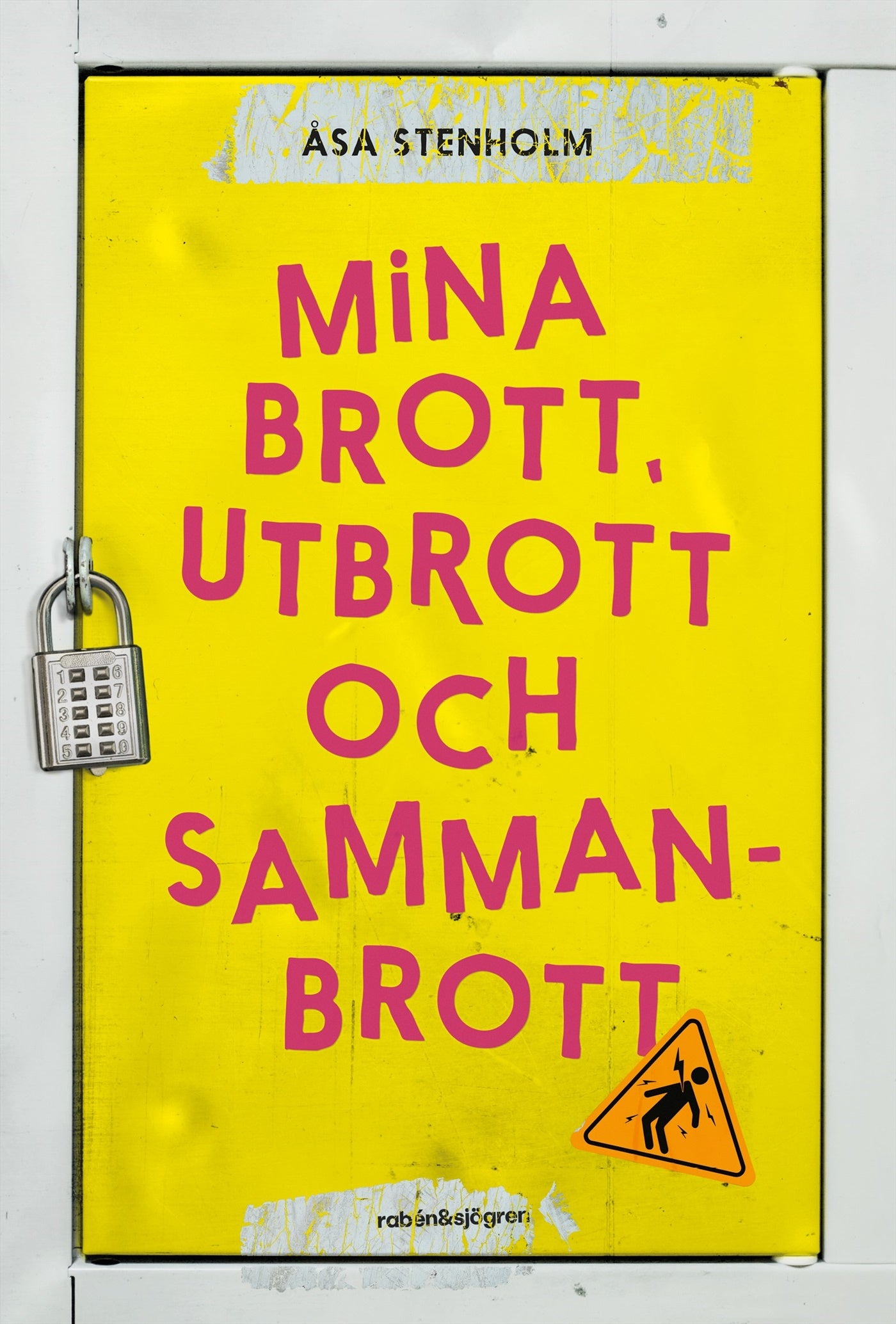 Mina brott, utbrott och sammanbrott – E-bok