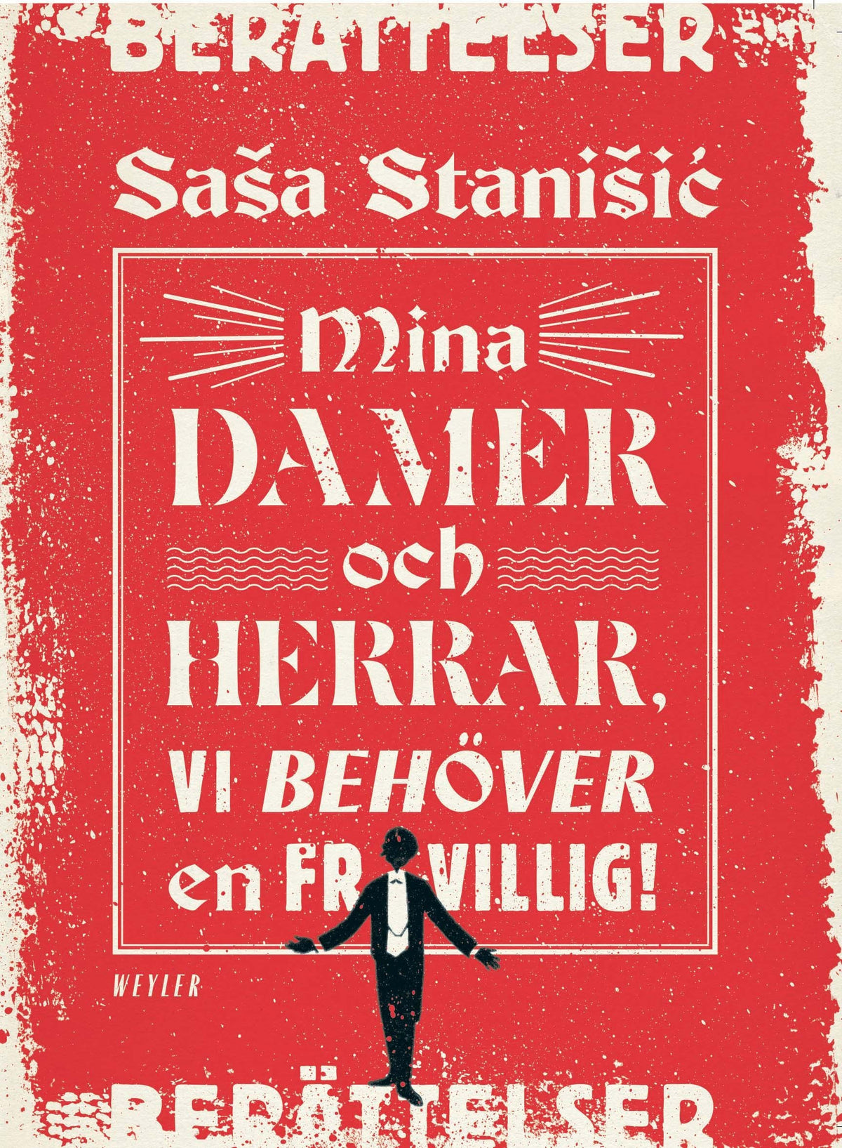 Mina damer och herrar, vi behöver en frivillig! – E-bok