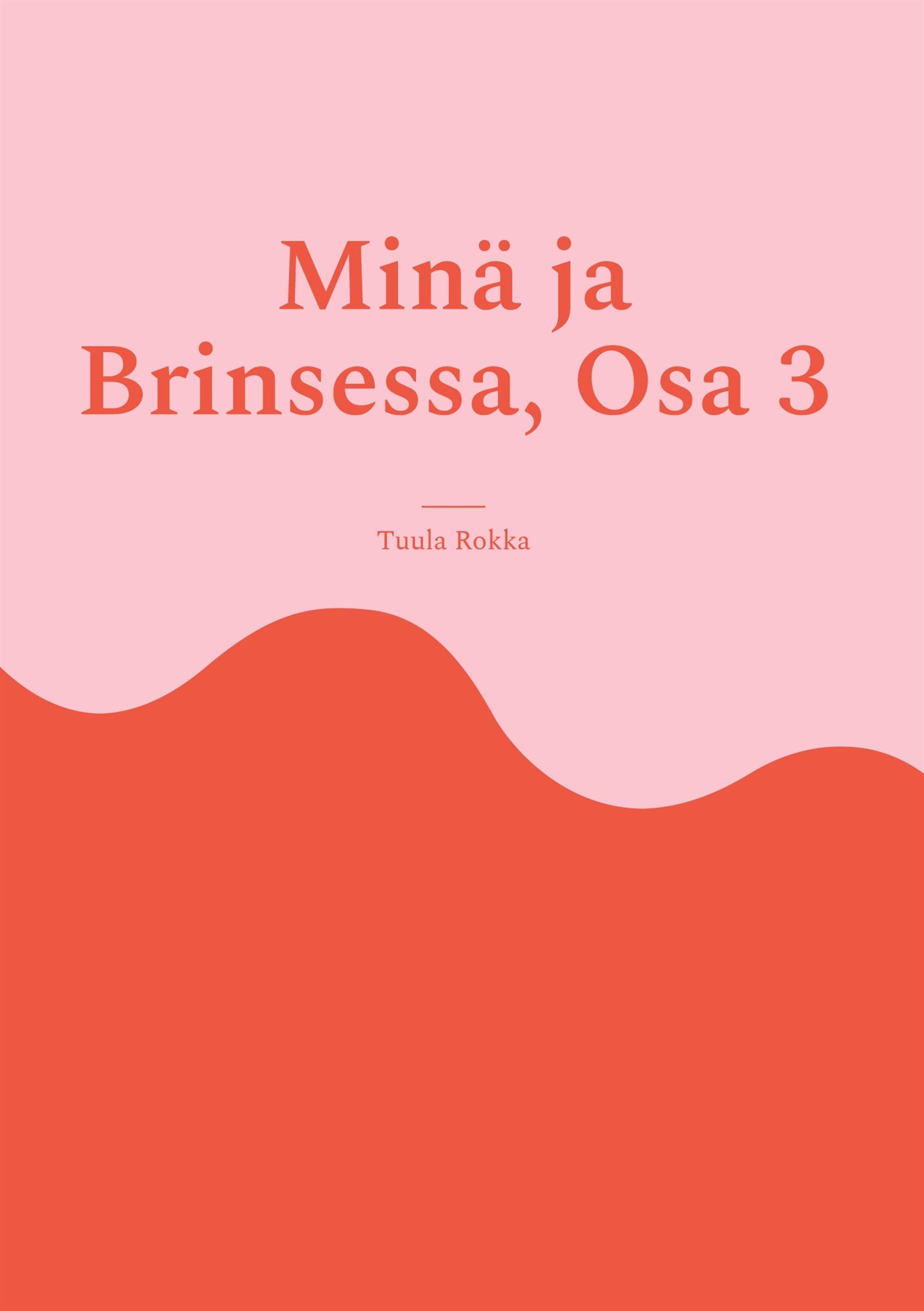 Minä ja Brinsessa, Osa 3 – E-bok