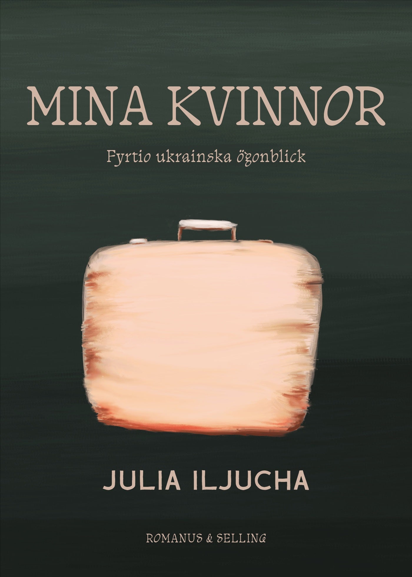 Mina kvinnor : fyrtio ukrainska ögonblick – E-bok