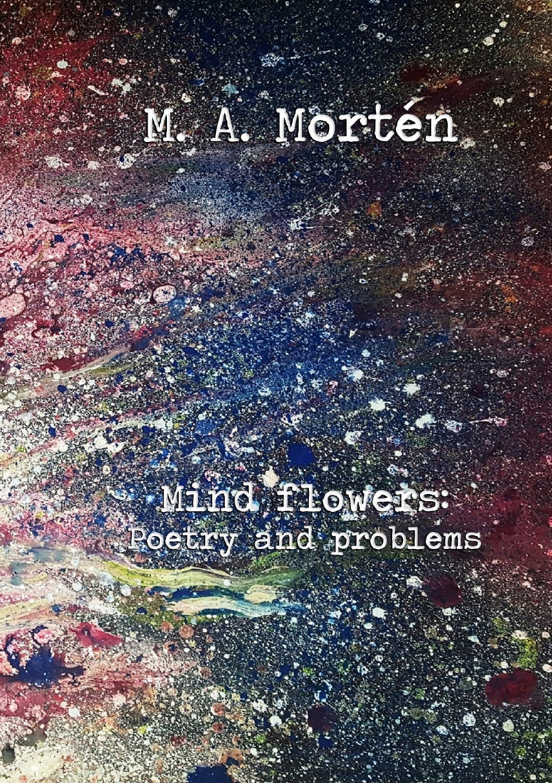 Mind flowers: Poetry and problems – E-bok