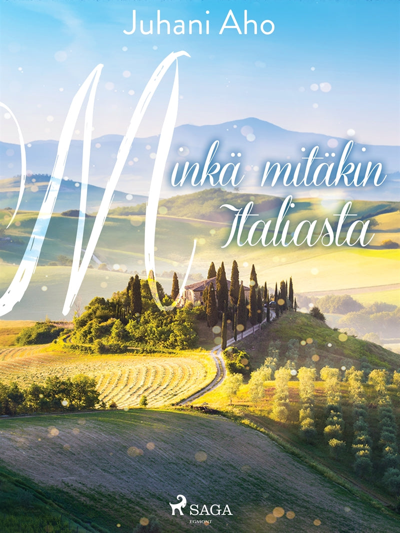 Minkä mitäkin Italiasta – E-bok