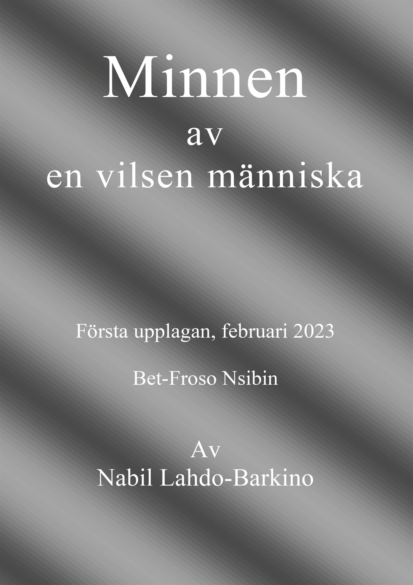 Minnen av en vilsen människa: Memoarer – E-bok