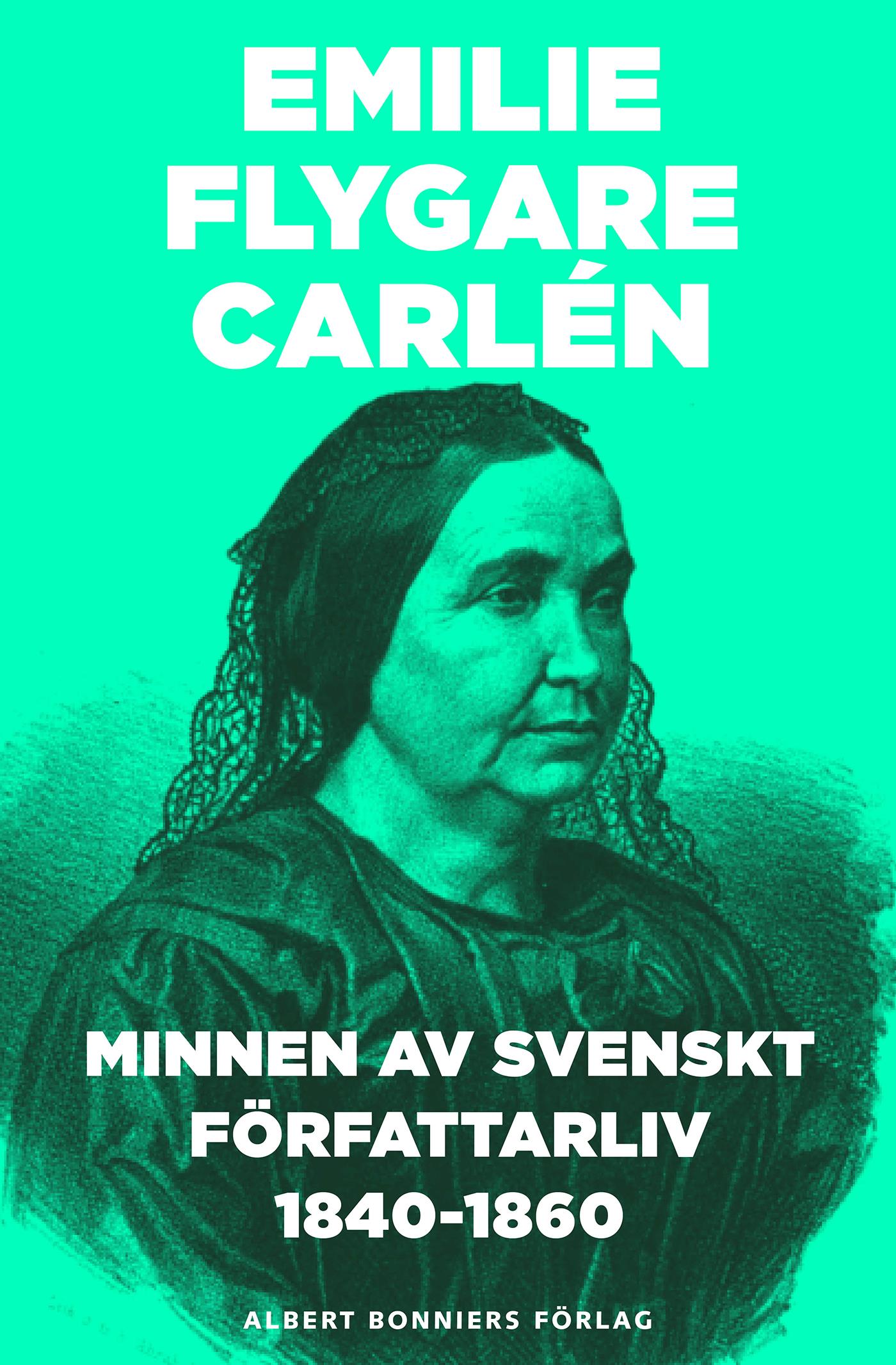 Minnen av svenskt författarliv 1840-1860. Del 1 och 2 – E-bok