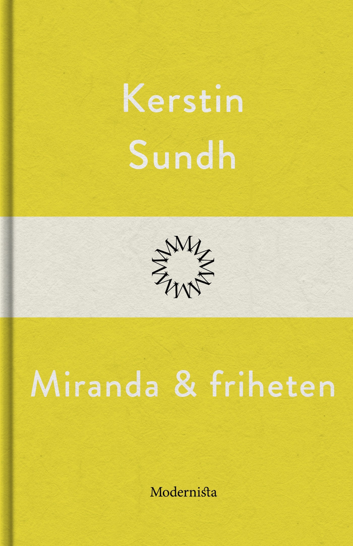 Miranda och friheten – E-bok