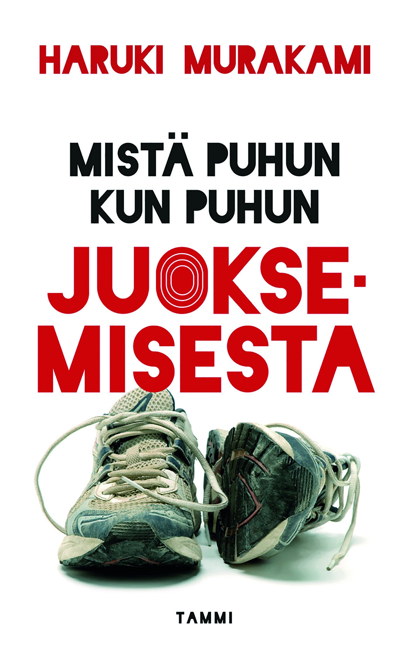 Mistä puhun kun puhun juoksemisesta – E-bok