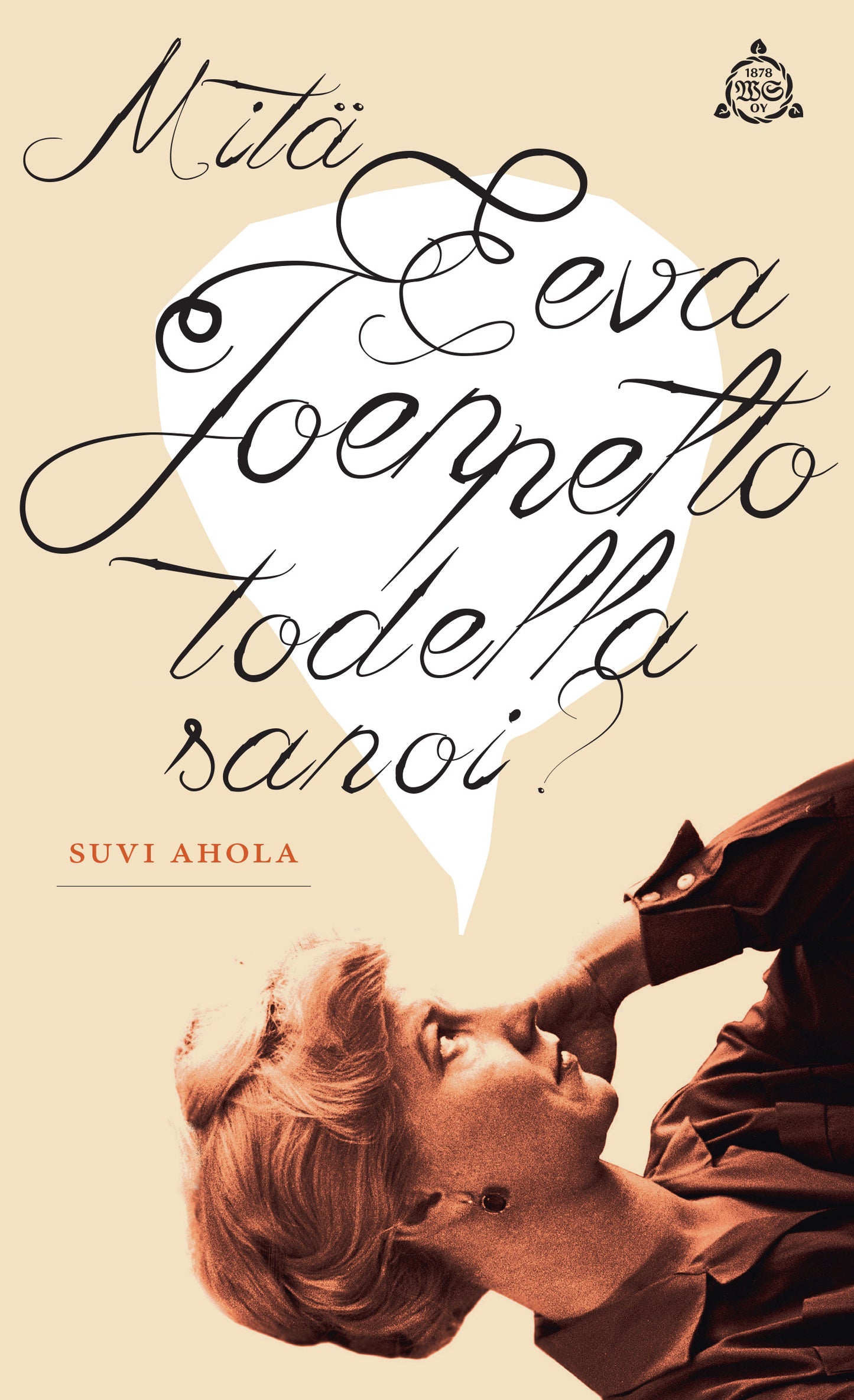 Mitä Eeva Joenpelto todella sanoi? – E-bok
