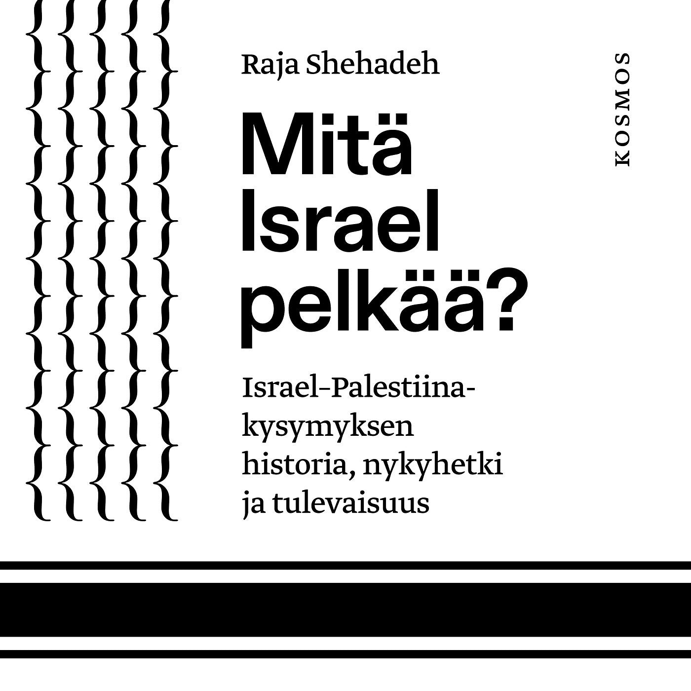 Mitä Israel pelkää? – Ljudbok