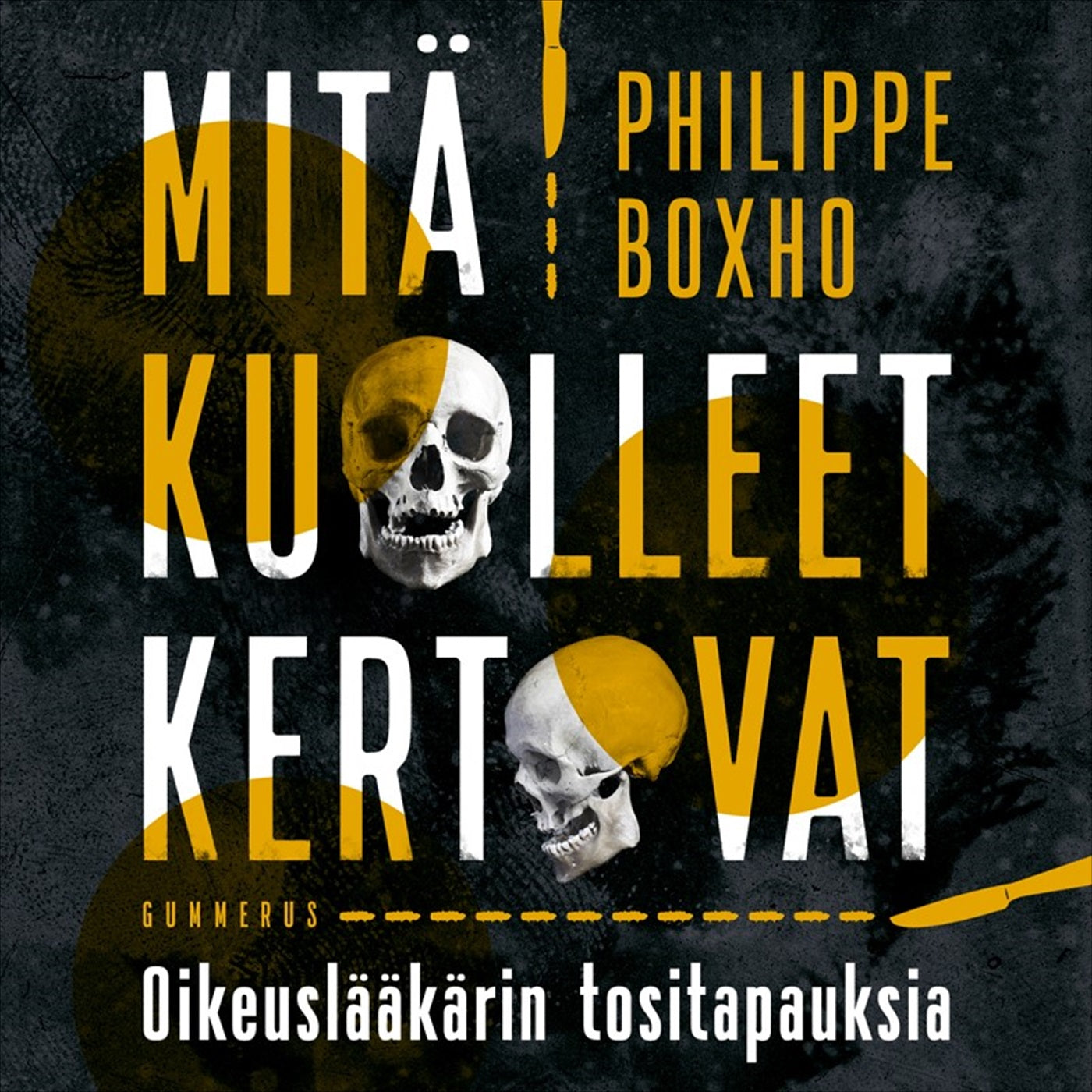 Mitä kuolleet kertovat – Ljudbok