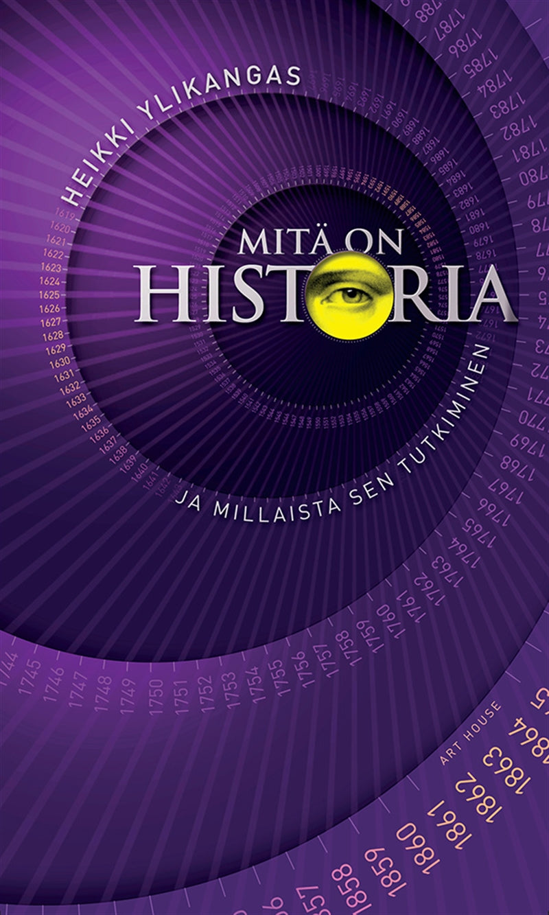 Mitä on historia ja millaista sen tutkiminen – E-bok