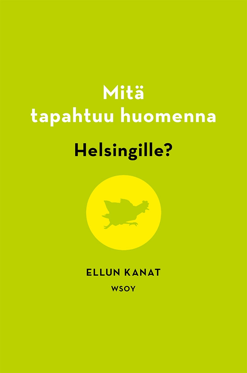Mitä tapahtuu huomenna Helsingille? – E-bok
