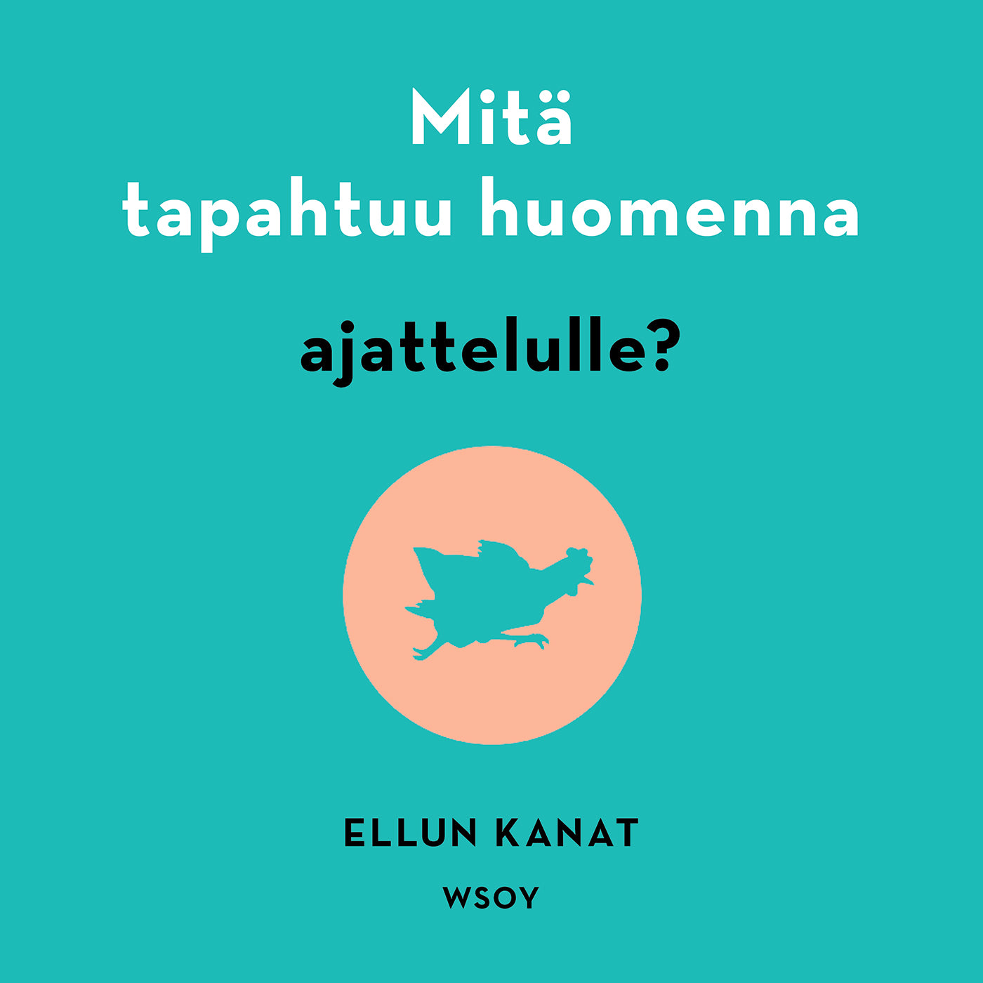 Mitä tapahtuu huomenna ajattelulle? – Ljudbok