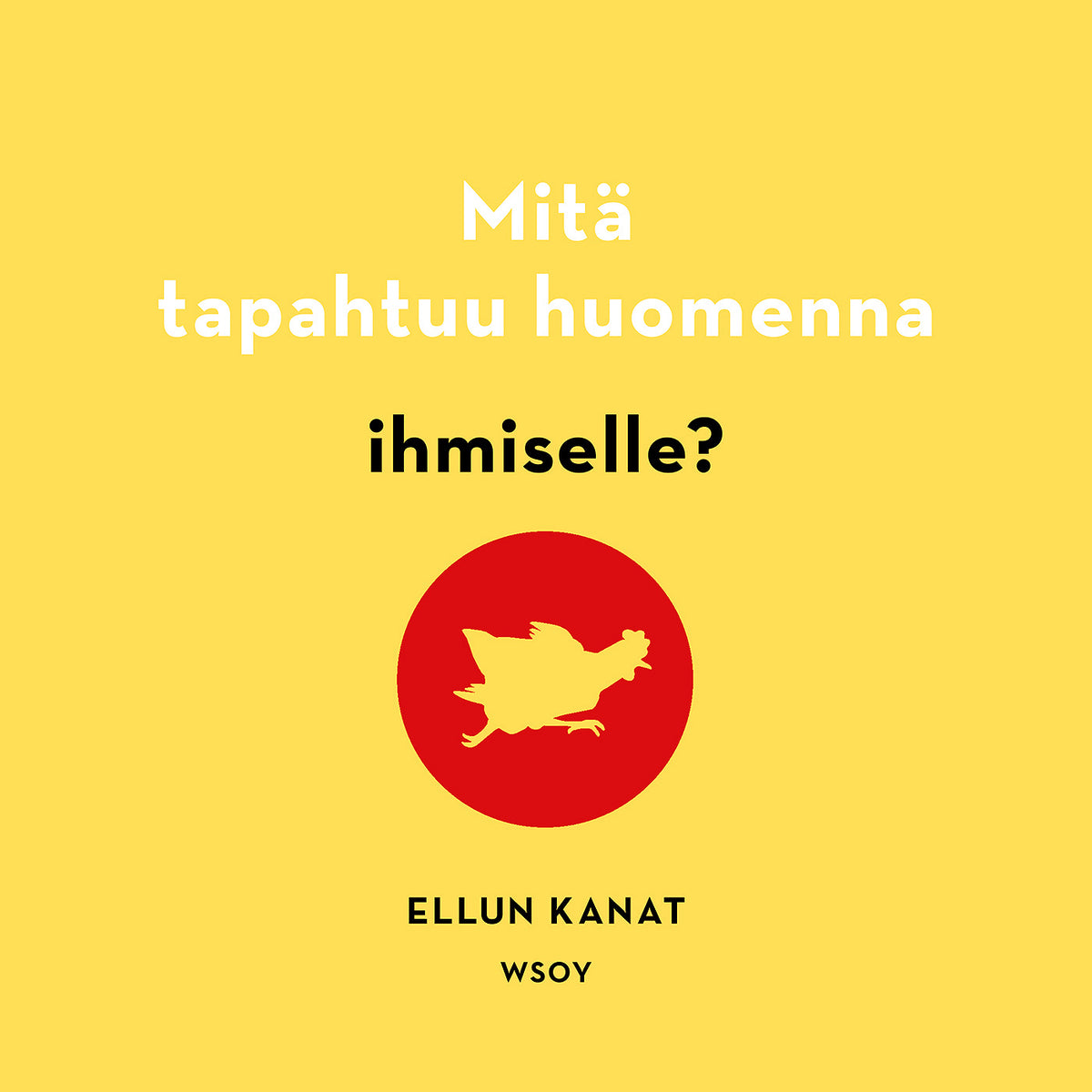 Mitä tapahtuu huomenna ihmiselle? – Ljudbok