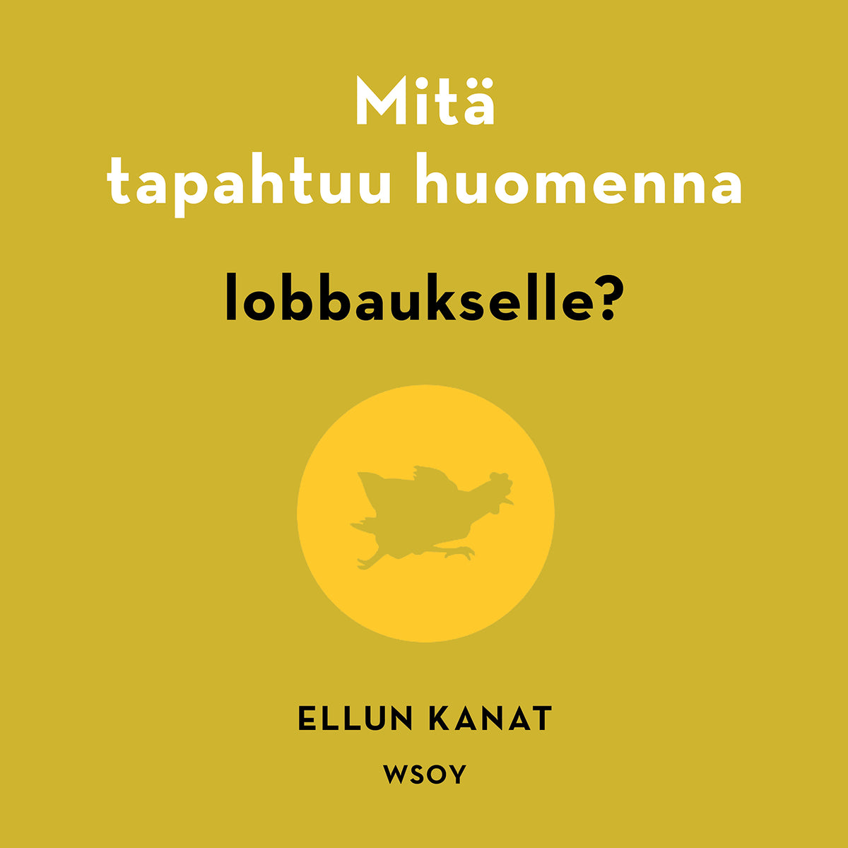 Mitä tapahtuu huomenna lobbaukselle? – Ljudbok