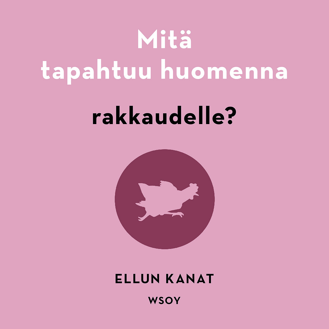 Mitä tapahtuu huomenna rakkaudelle? – Ljudbok