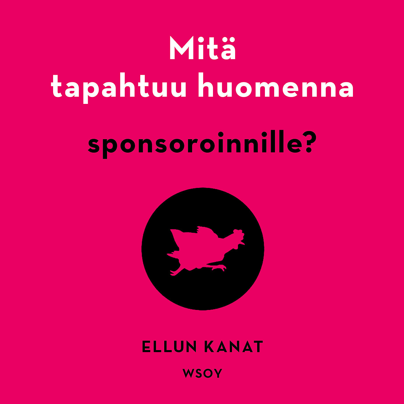 Mitä tapahtuu huomenna sponsoroinnille? – Ljudbok