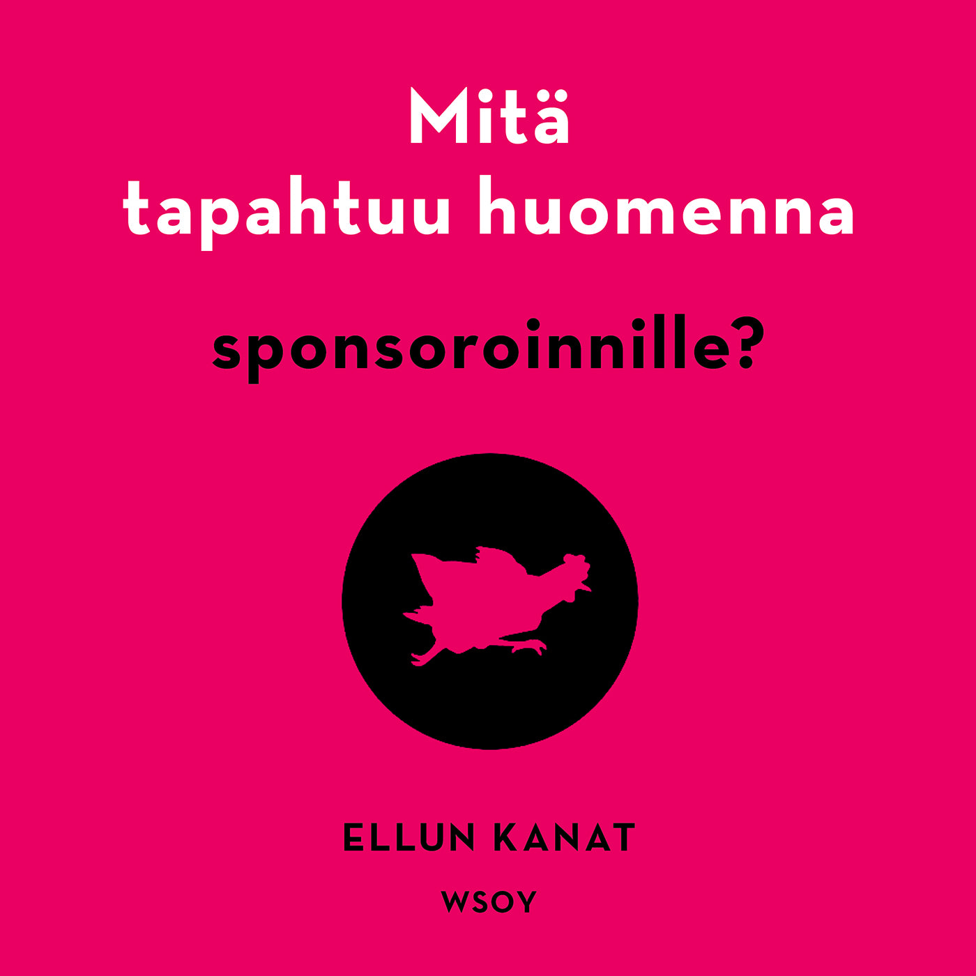 Mitä tapahtuu huomenna sponsoroinnille? – Ljudbok