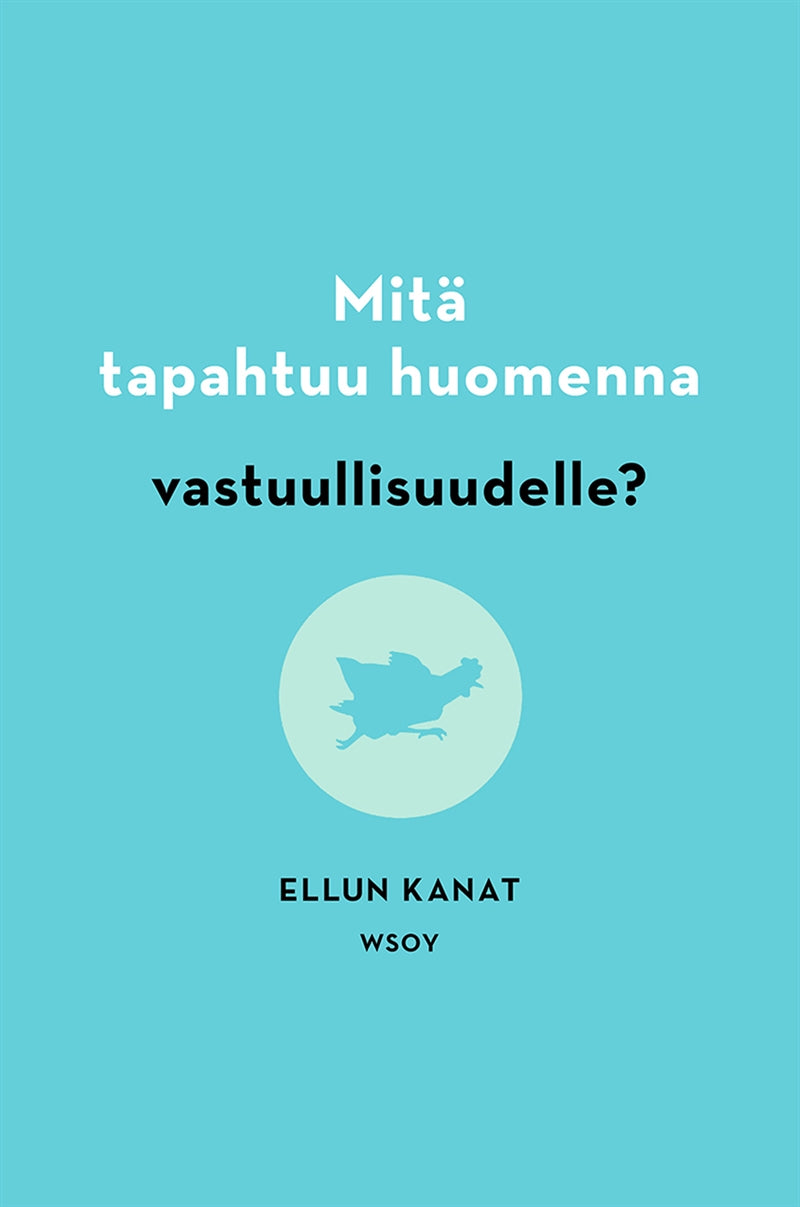 Mitä tapahtuu huomenna vastuullisuudelle? – E-bok