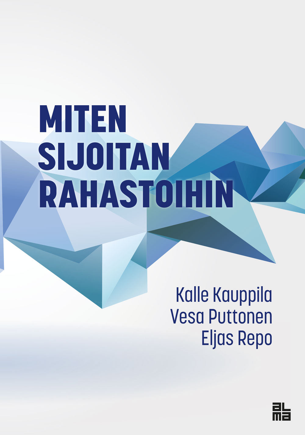 Miten sijoitan rahastoihin – E-bok