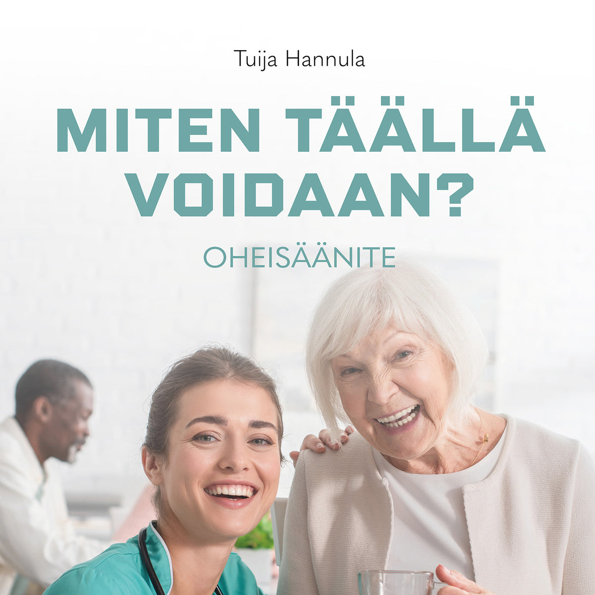 Miten täällä voidaan? (oheisäänite) – Ljudbok