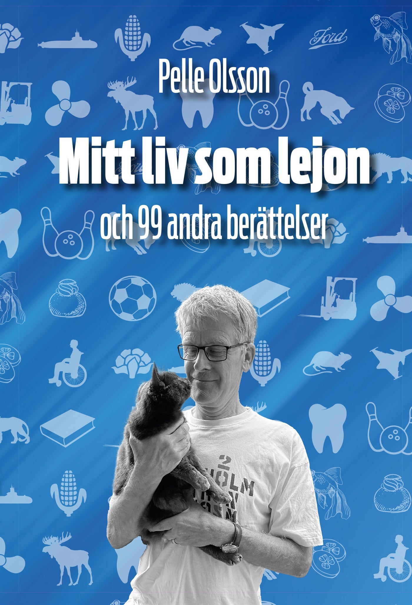 Mitt liv som lejon - och 99 andra berättelser – E-bok