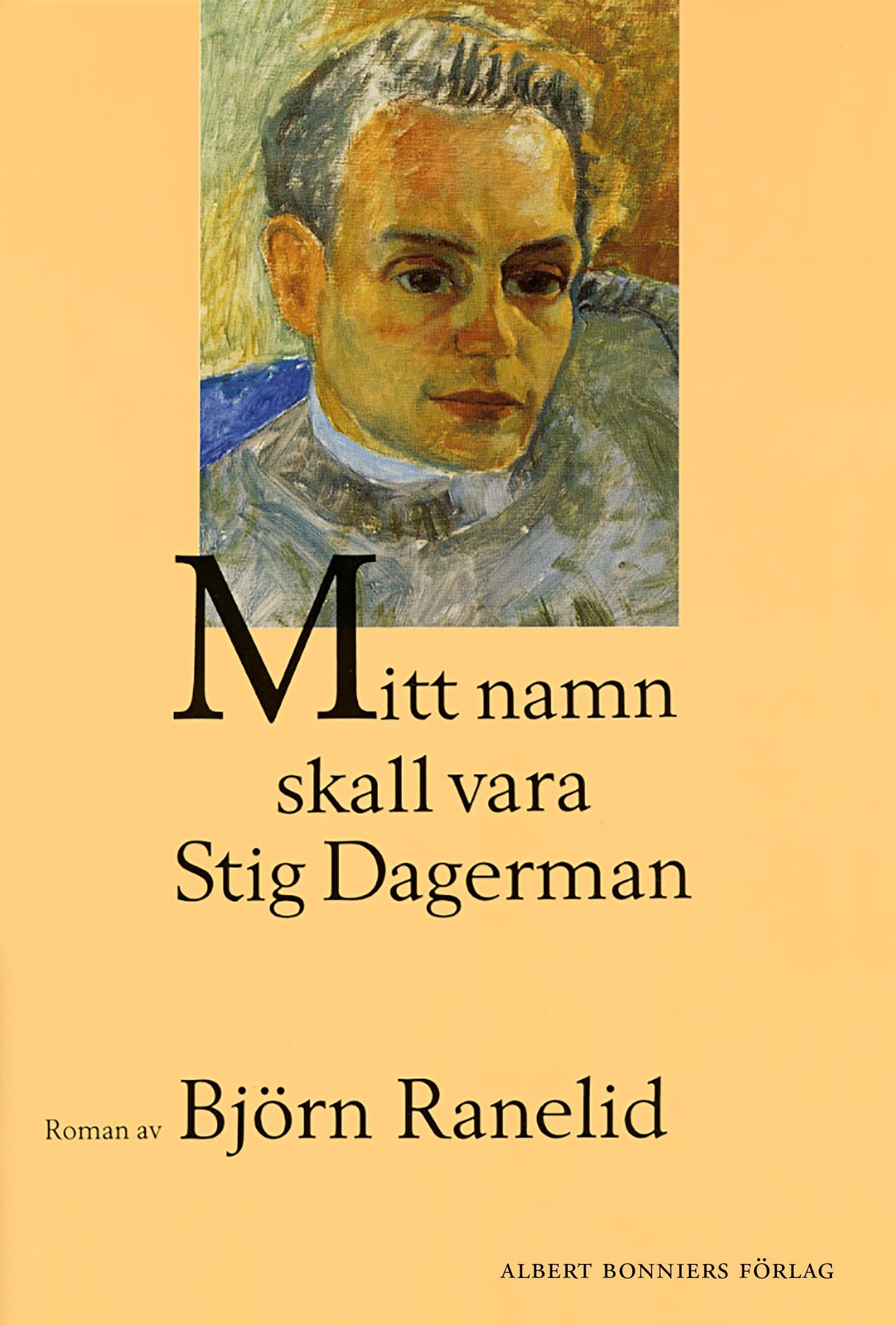 Mitt namn skall vara Stig Dagerman – E-bok
