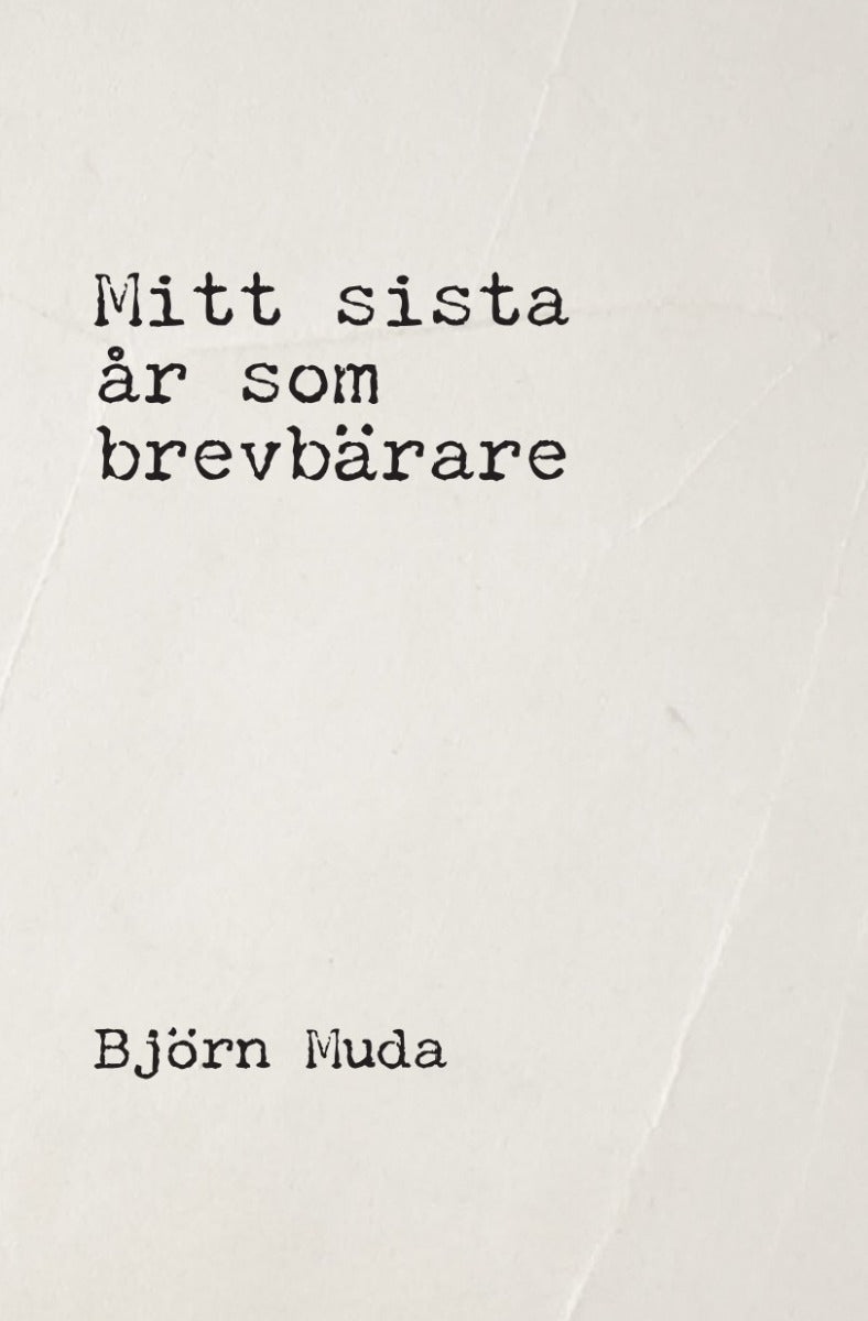 Mitt sista år som brevbärare – E-bok