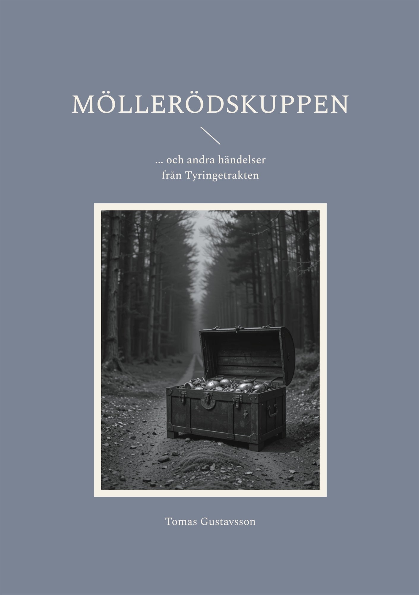 Möllerödskuppen: ... och andra händelser från Tyringetrakten – E-bok