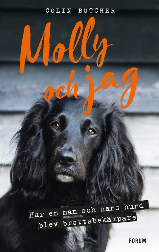 Molly och jag : hur en man och hans hund blev brottsbekämpare – E-bok