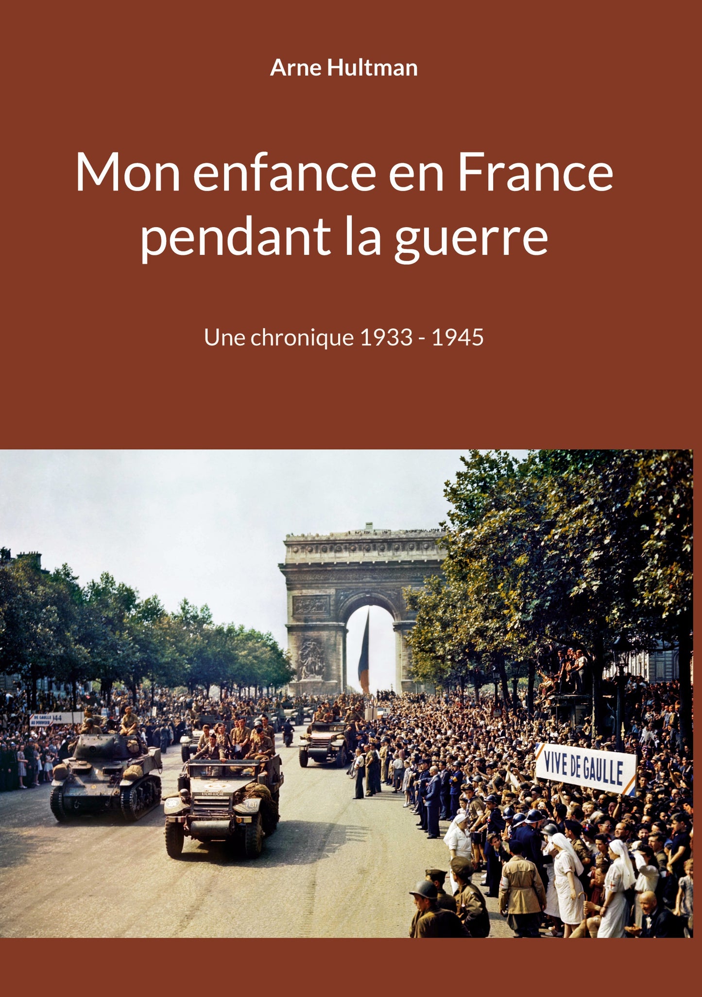 Mon enfance en France pendant la guerre: Une chronique 1933 - 1945 – E-bok