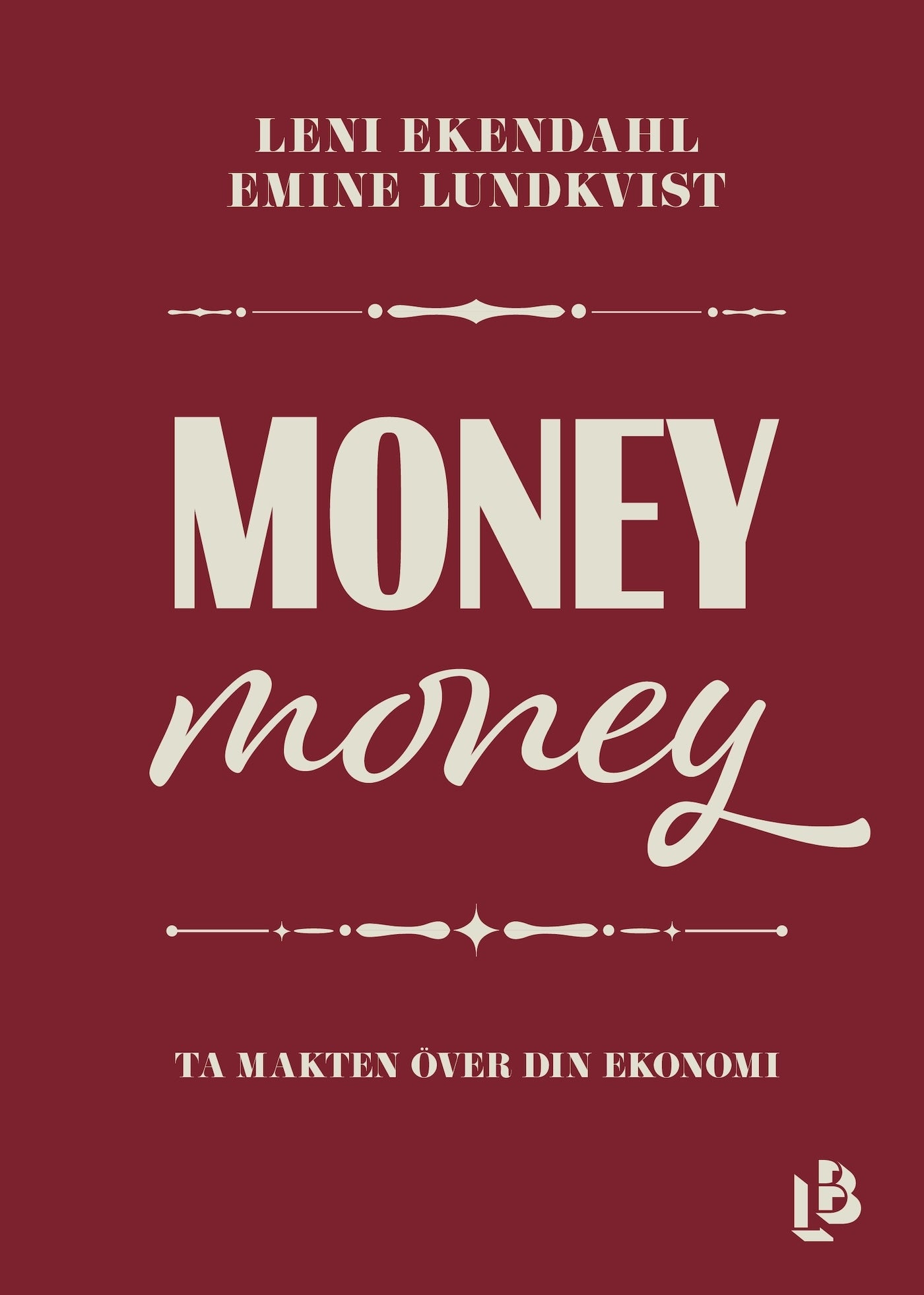 Money money - ta makten över ditt liv – E-bok