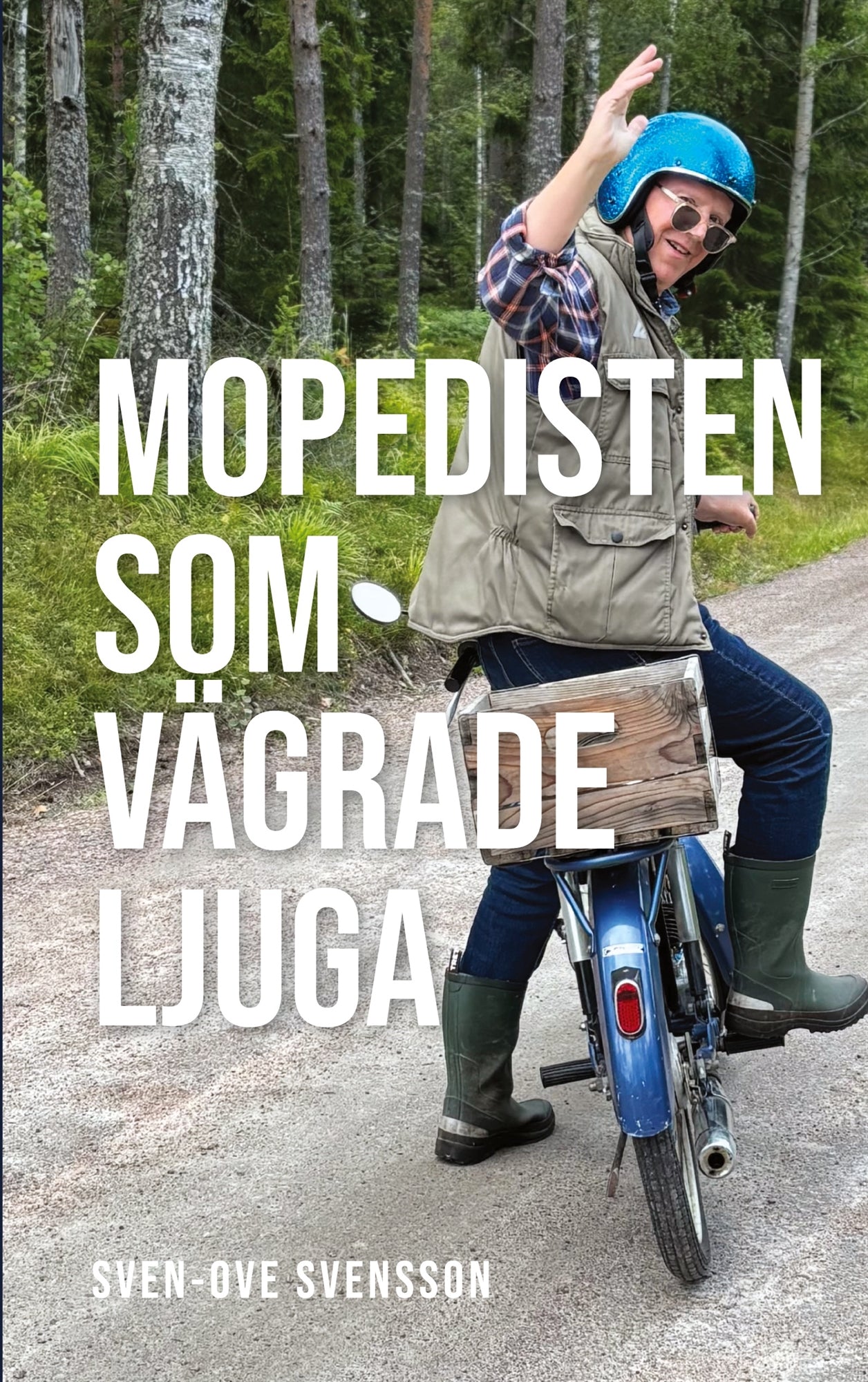 Mopedisten som vägrade ljuga: - roliga krönikor, arga dikter och tvärt om – E-bok