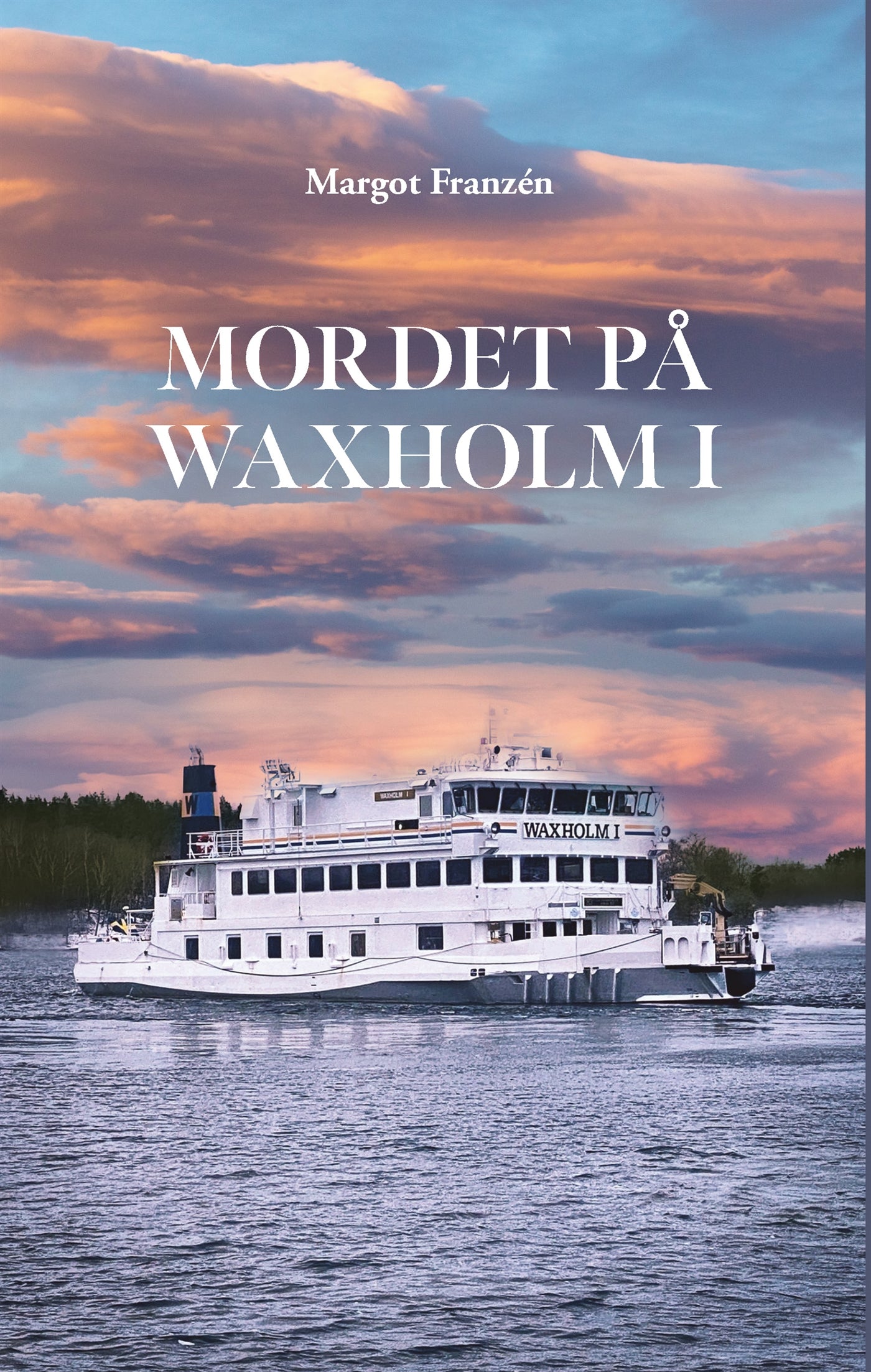Mordet på Waxholm I – E-bok