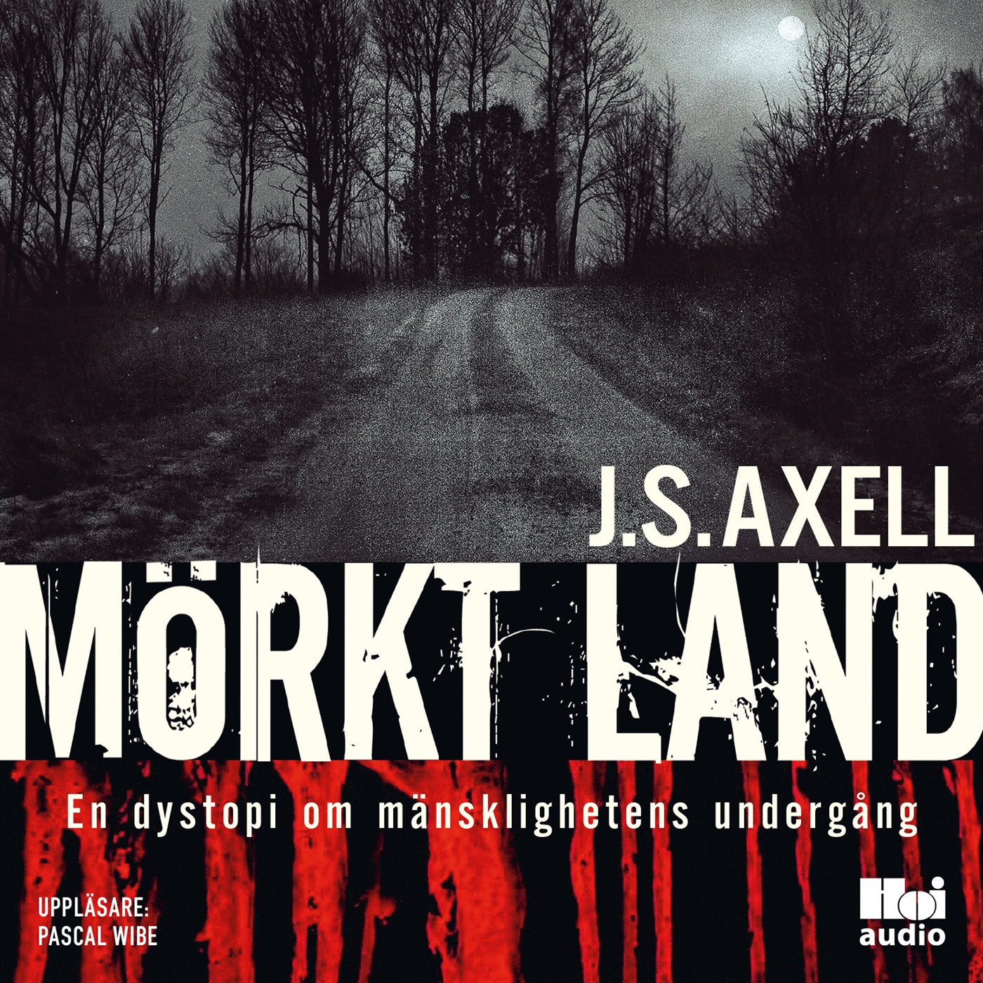 Mörkt land : en dystopi om mänsklighetens undergång – Ljudbok