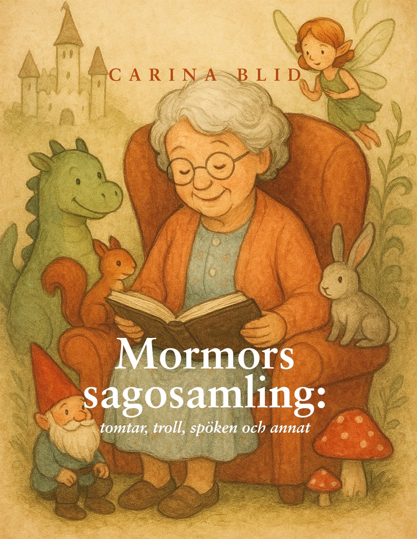 Mormors sagosamling: tomtar, troll, spöken och annat – E-bok
