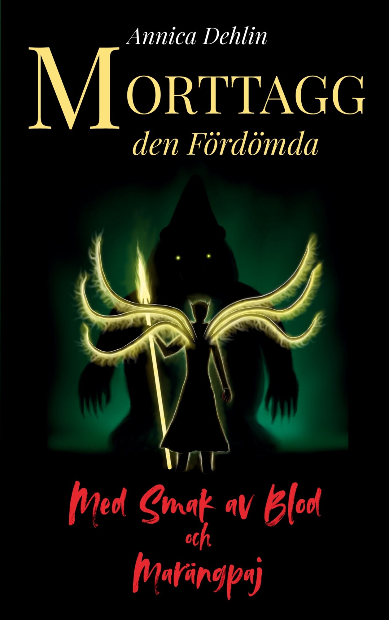 Morttagg den Fördömda 2: Med Smak av Blod och Marängpaj – E-bok