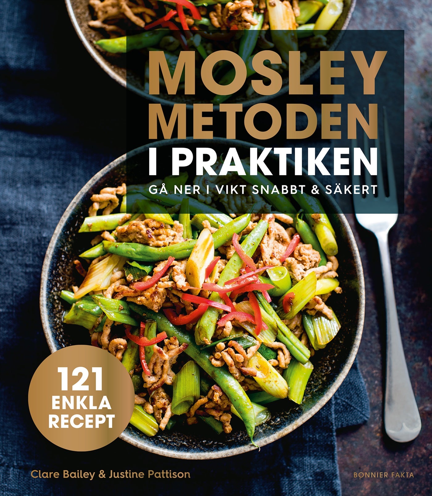 Mosleymetoden i praktiken : gå ner i vikt snabbt & säkert – E-bok