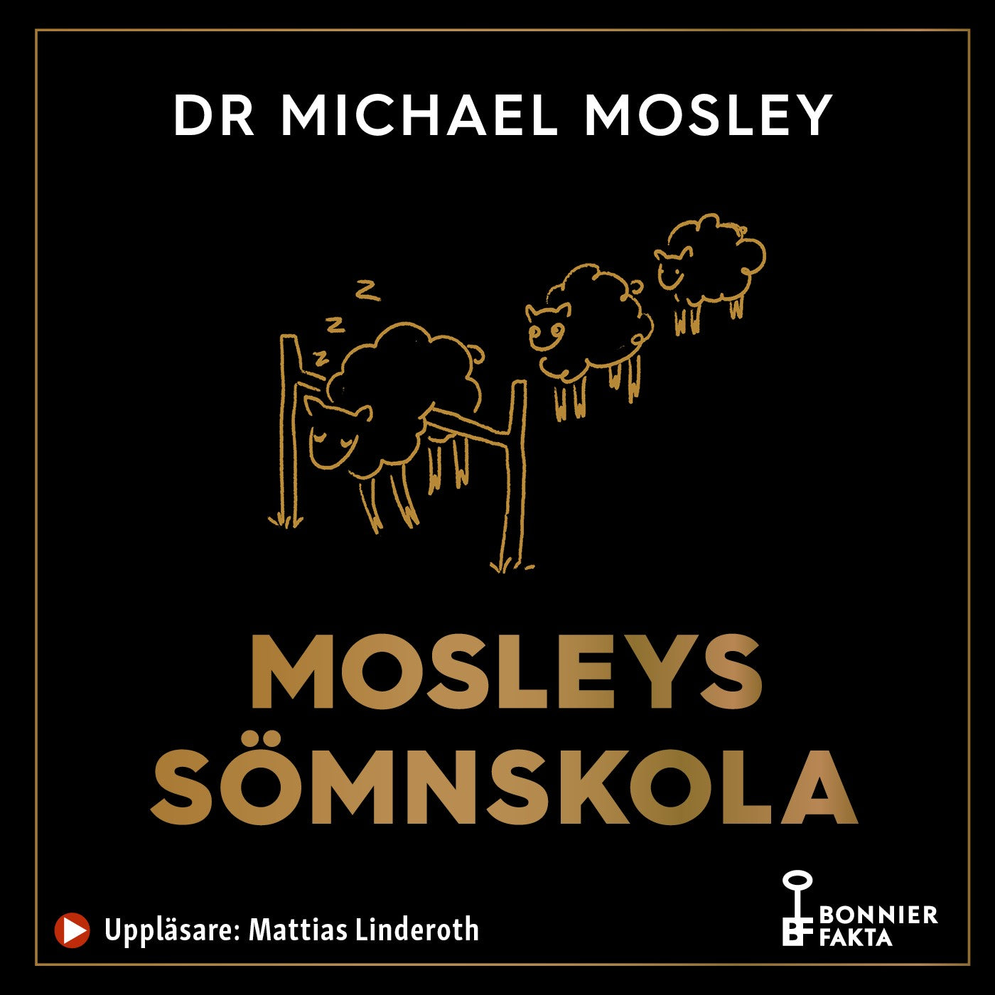 Mosleys sömnskola : fyraveckorsprogram till bättre sömn och hälsa – Ljudbok