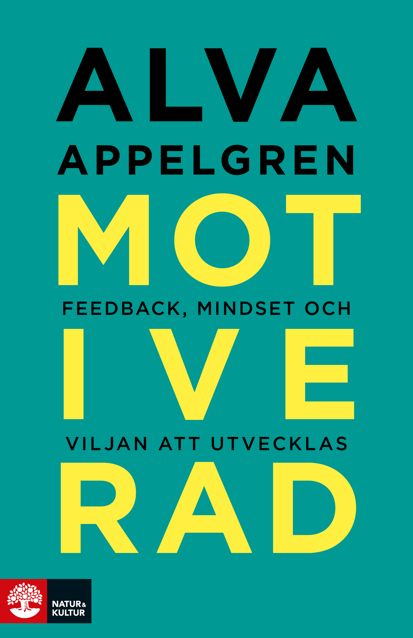 Motiverad : Feedback, mindset och viljan att utvecklas - Digital - Laddas ner
