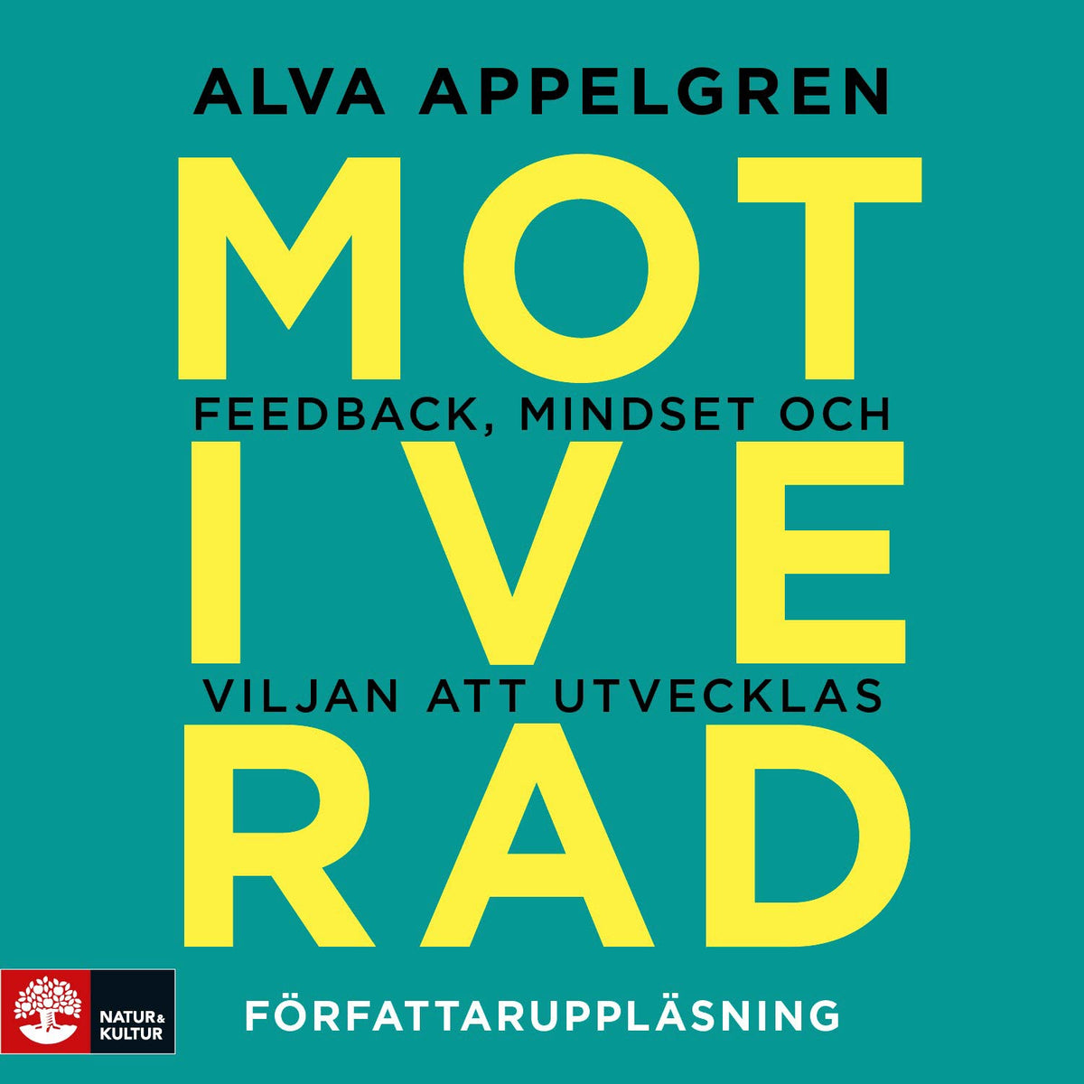 Motiverad : Feedback, mindset och viljan att utvecklas – Ljudbok