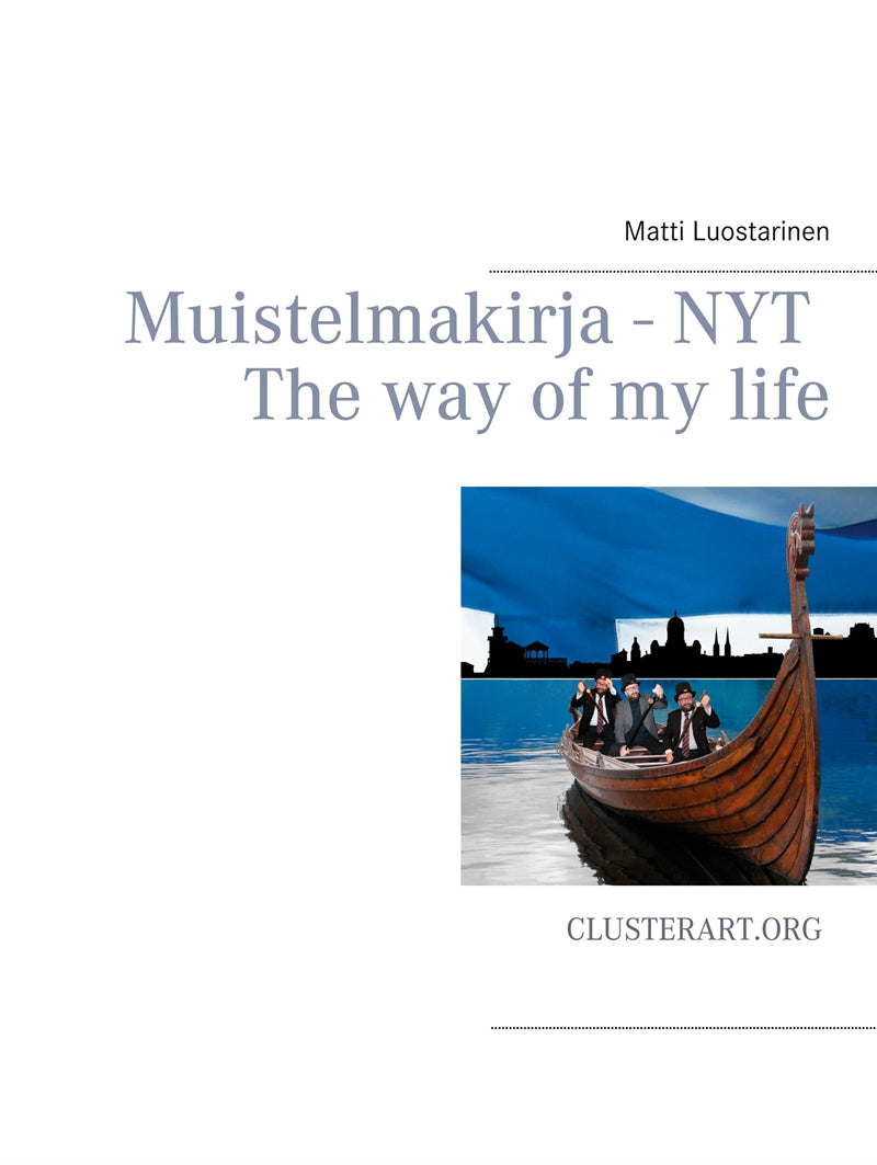 Muistelmakirja - Nyt: The way of my life – E-bok