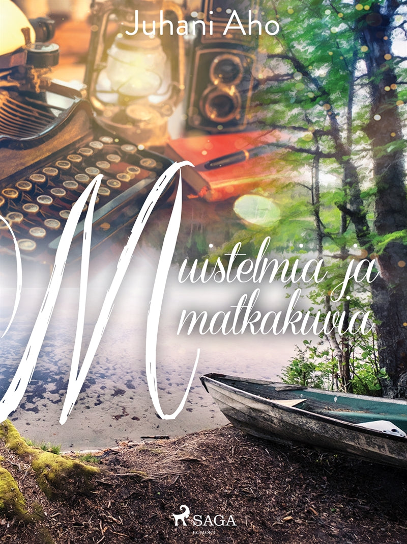 Muistelmia ja matkakuvia – E-bok