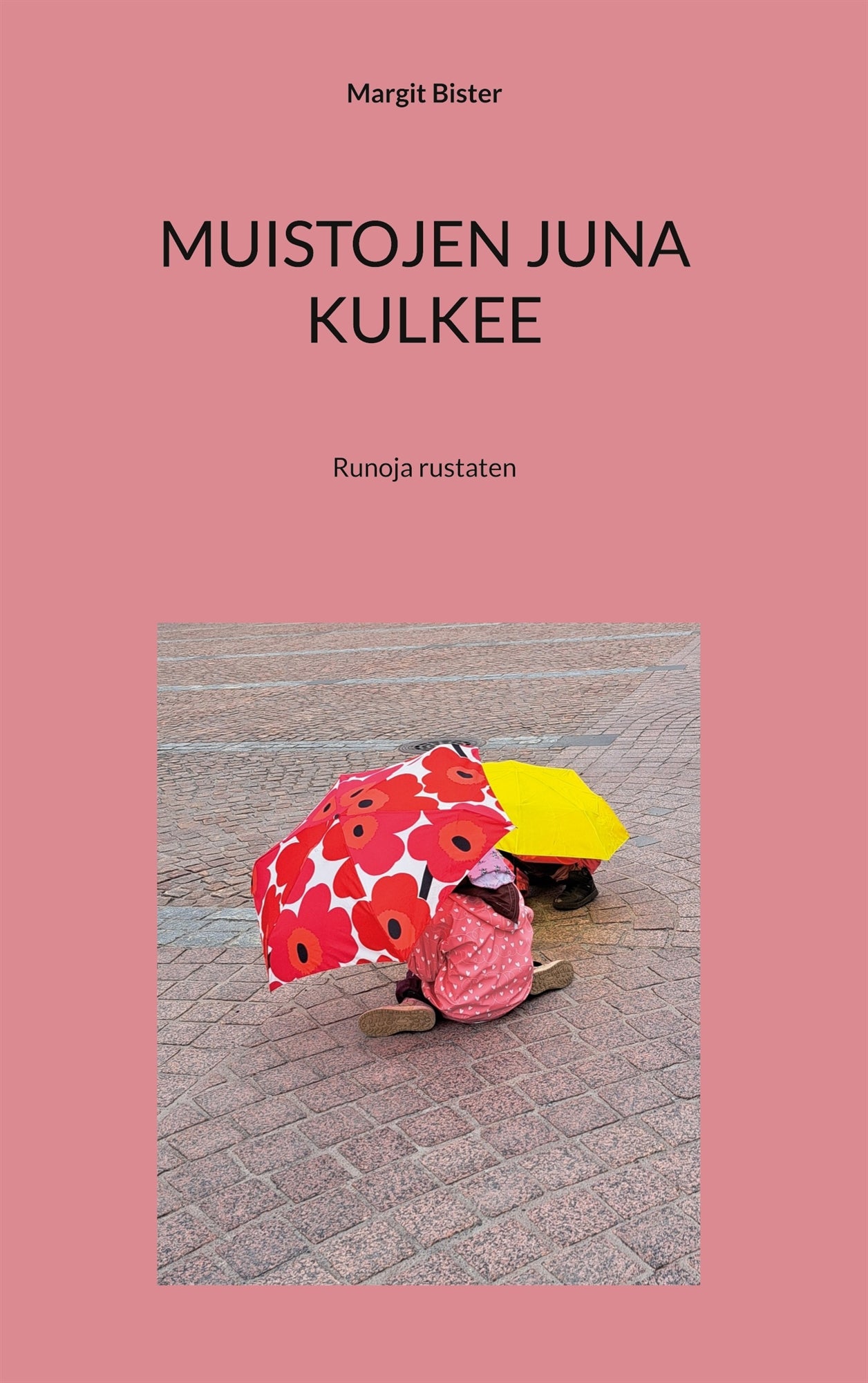 Muistojen juna kulkee: Runoja rustaten – E-bok