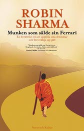 Munken som sålde sin Ferrari : en berättelse om att uppfylla sina drömmar och förverkliga sig själv – E-bok