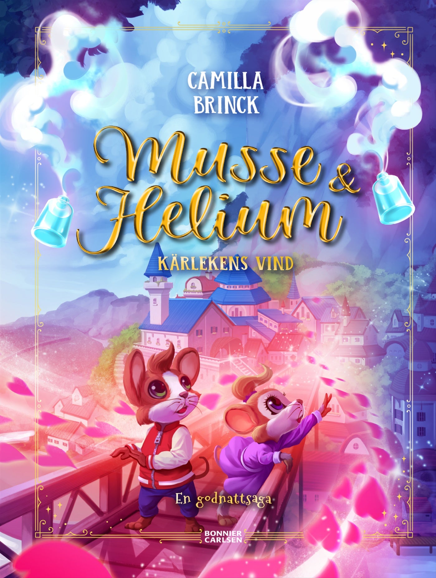 Musse & Helium. Kärlekens vind - en godnattsaga – E-bok