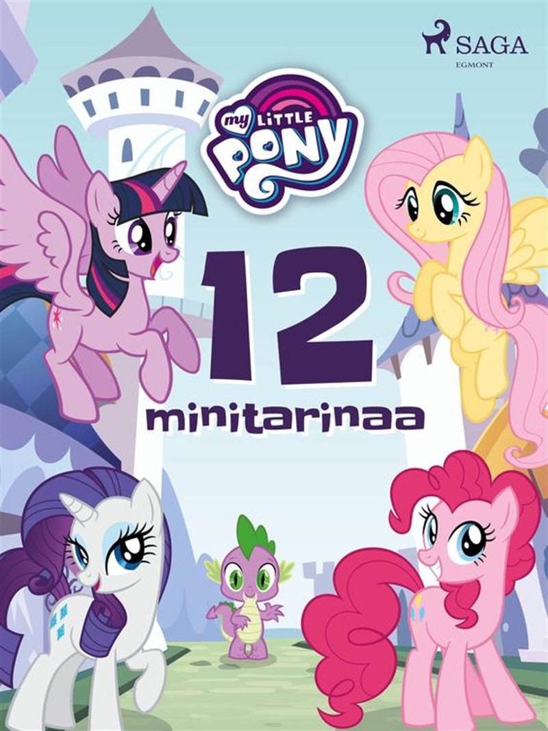 My Little Pony - 12 minitarinaa – E-bok